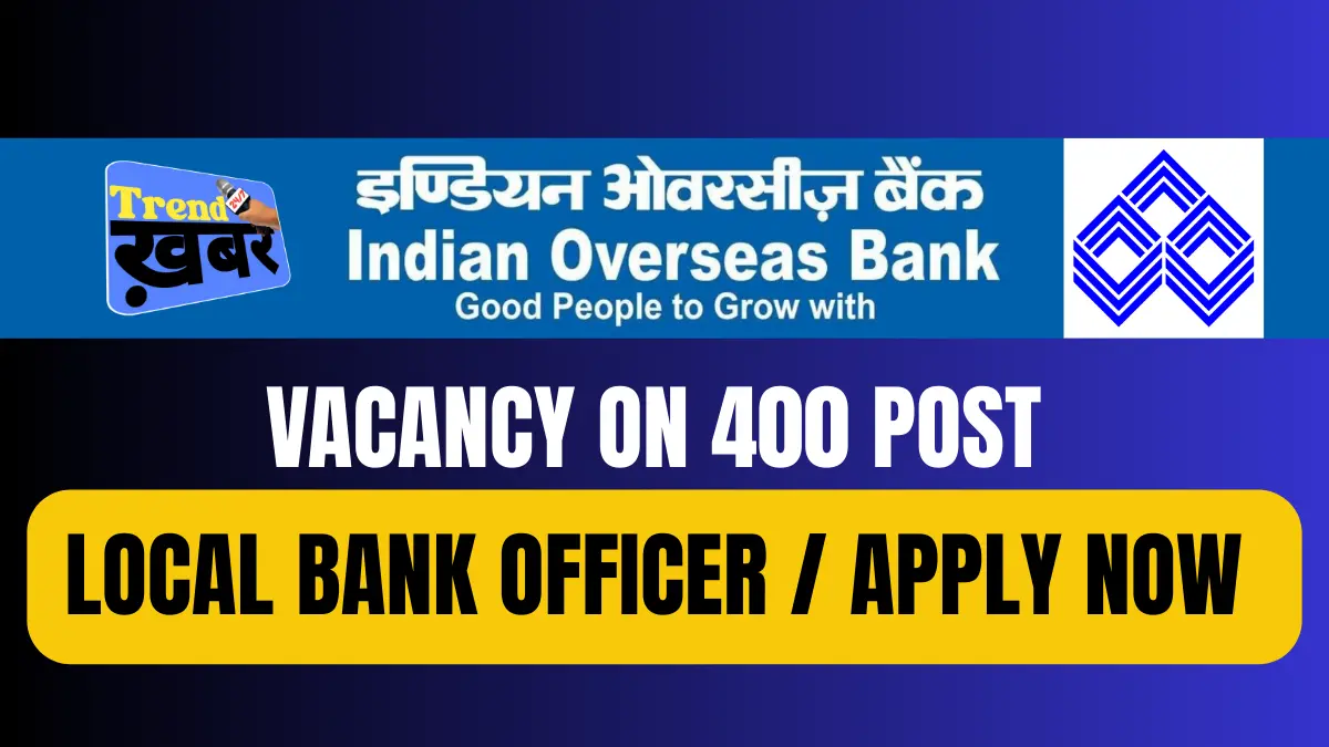 INDIAN OVERSEAS BANK VACANCIES 2025